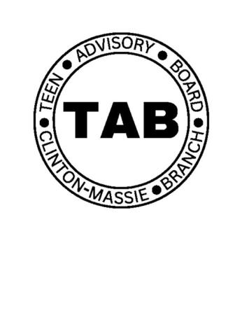 The Teen Advisory Board (TAB) of the Clinton-Massie Branch Library is made up of teen volunteers (grades 6-12) who are committed to helping the library.  TAB members attend meetings to share their ideas, help plan future events, and suggest what materials the library should buy for the collection.  They participate in library programs, act as ambassadors for the library by getting their friends involved, and sharing information about upcoming events.